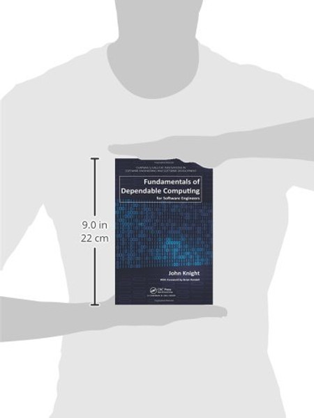 Fundamentals of Dependable Computing for Software Engineers (Chapman & Hall/CRC Innovations in Software Engineering and Software Development Series)