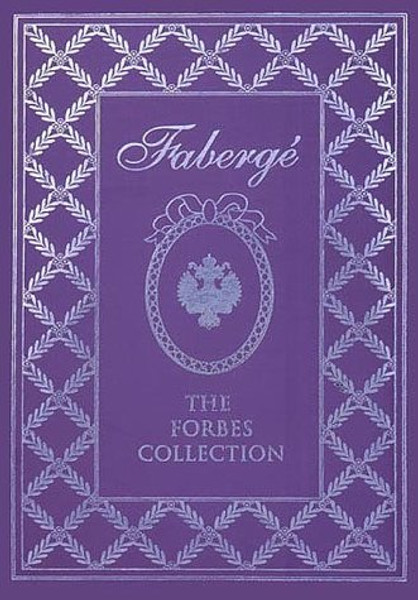 Faberge: The Forbes Collection