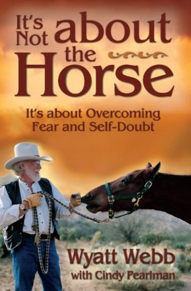 It's Not About the Horse: It's About Overcoming Fear and Self-Doubt