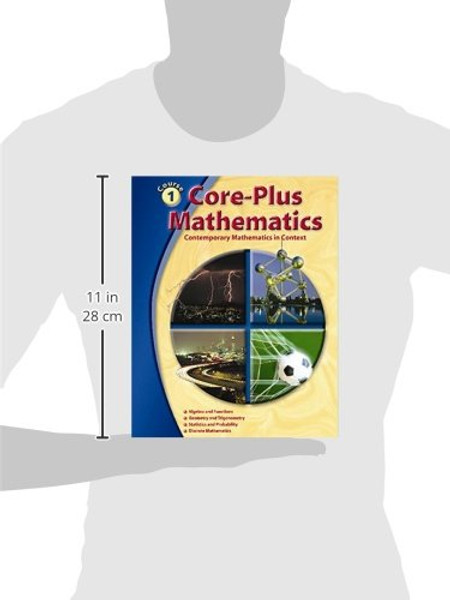 Core-Plus Mathematics  Course 1, Student Edition (ELC: CORE PLUS)