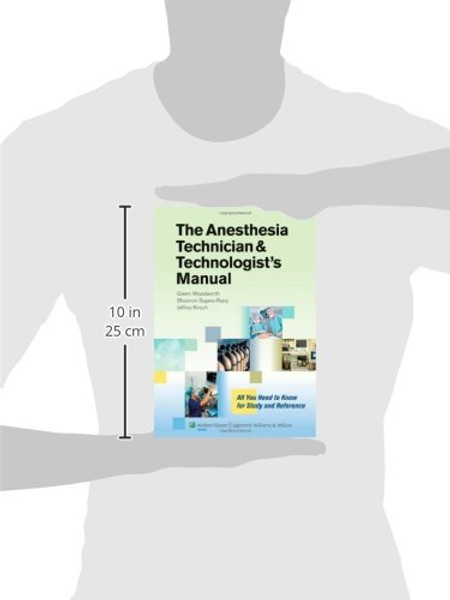 The Anesthesia Technician and Technologist's Manual: All You Need to Know for Study and Reference