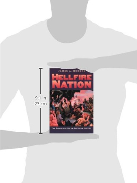 Hellfire Nation: The Politics of Sin in American History