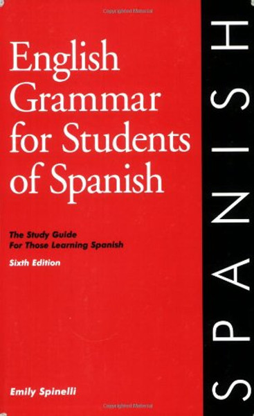 English Grammar for Students of Spanish, Sixth edition (O&H Study Guides) (English and Spanish Edition)