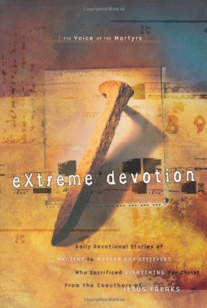 Extreme Devotion: The Voice of the Martyrs