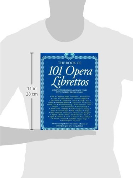 The Book of 101 Opera Librettos: Complete Original Language Texts with English Translations