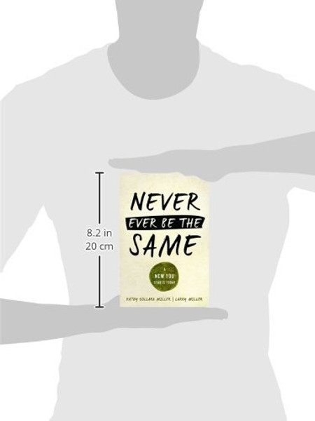Never Ever Be the Same: A New You Starts Today