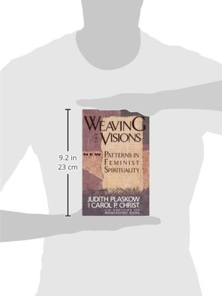 Weaving the Visions: New Patterns in Feminist Spirituality