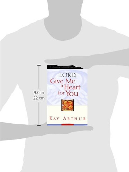 Lord, Give Me a Heart for You: A Devotional Study on Having a Passion for God