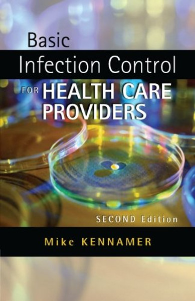 Basic Infection Control for Healthcare Providers (Safety and Regulatory for Health Science)