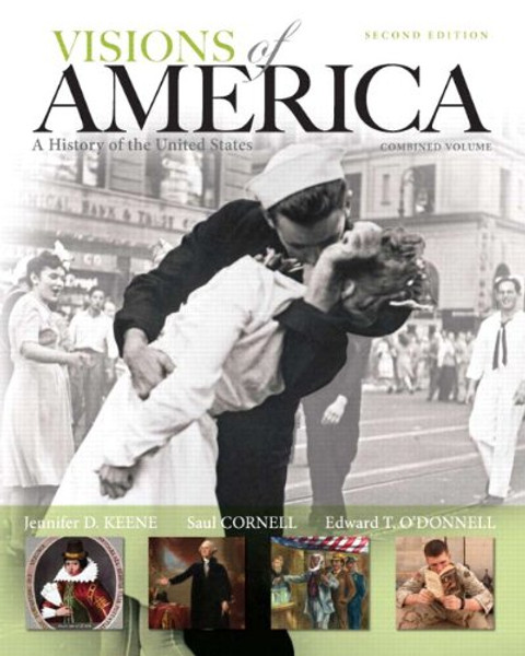 Visions of America: A History of the United States, Combined Volume Plus NEW MyHistoryLab with eText -- Access Card Package (2nd Edition)