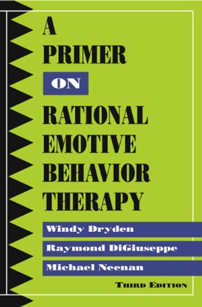 A Primer on Rational Emotive Behavior Therapy