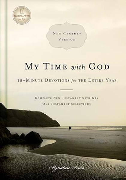 My Time with God: 15-Minute Devotions for the Entire Year: New Century Version (Signature Series)