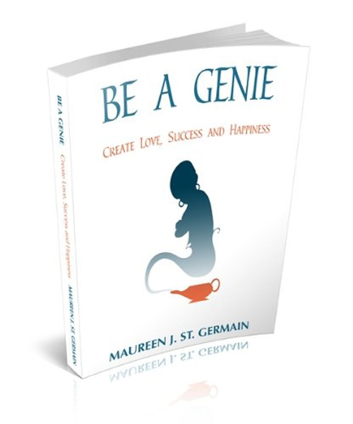 Be a Genie Create Love, Success and Happiness