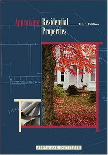 Appraising Residential Properties, Third Edition