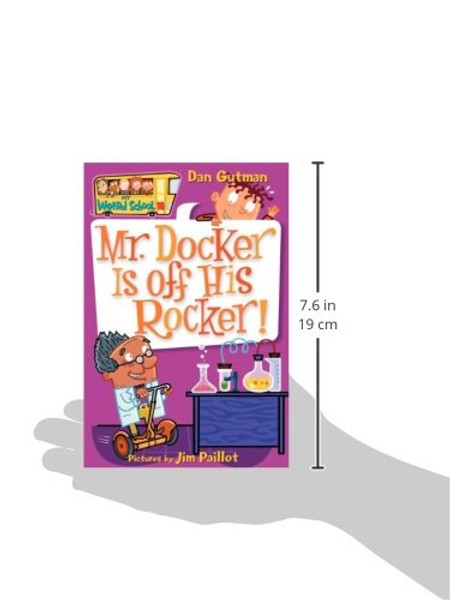 My Weird School #10: Mr. Docker Is off His Rocker!