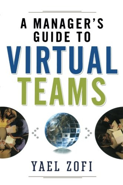 A Manager's Guide to Virtual Teams