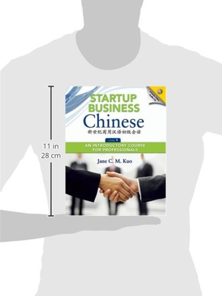 Startup Business Chinese: An Introductory Course for Professionals, Level 1 (English and Chinese Edition)