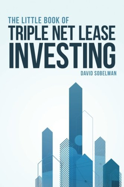 The Little Book of Triple Net Lease Investing