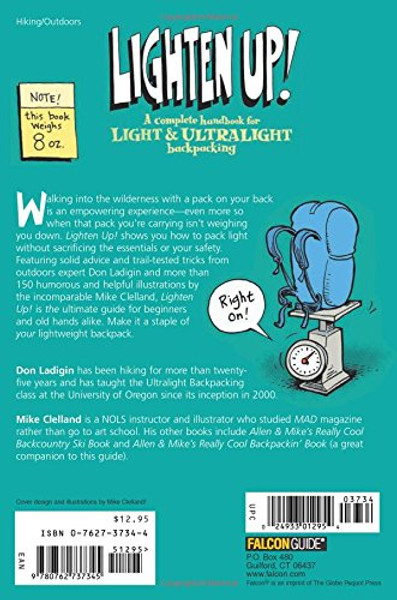 Lighten Up!: A Complete Handbook For Light And Ultralight Backpacking (Falcon Guide)
