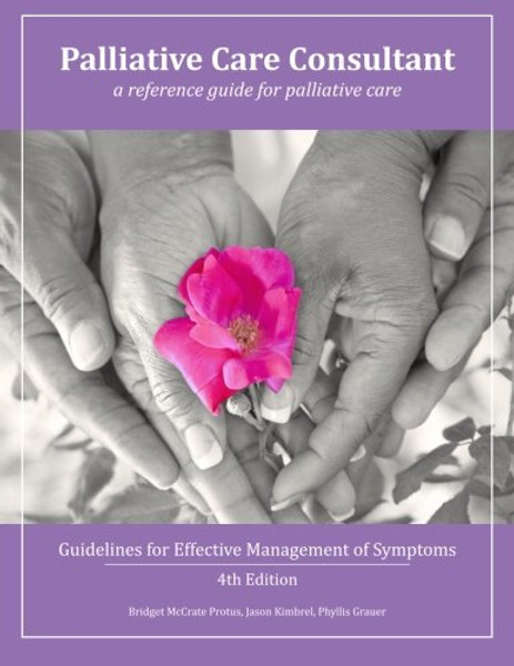 Palliative Care Consultant: Guidelines for Effective Management of Symptoms