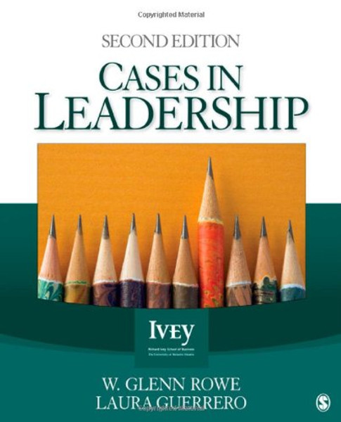 Cases in Leadership (The Ivey Casebook Series)