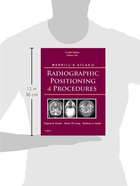 Merrill's Atlas of Radiographic Positioning and Procedures: Volume 1, 12e