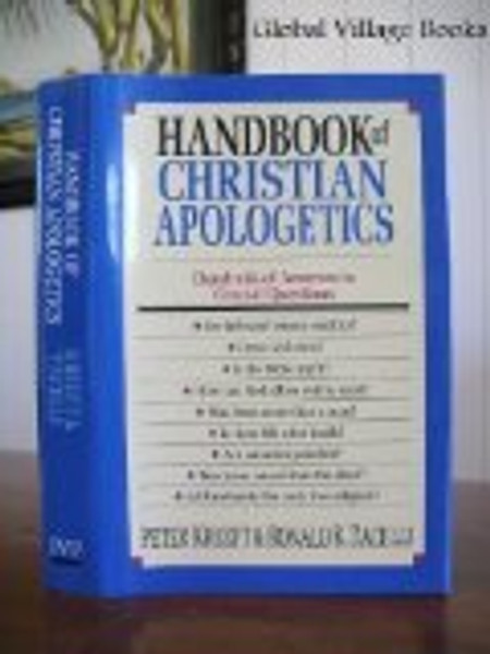 Handbook of Christian Apologetics: Hundreds of Answers to Crucial Questions