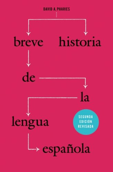Breve historia de la lengua espaola: Segunda edicin revisada (Spanish Edition)