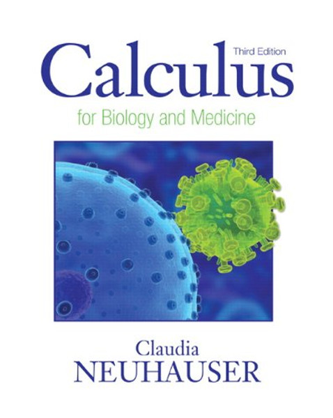 Calculus For Biology and Medicine (3rd Edition) (Calculus for Life Sciences Series)