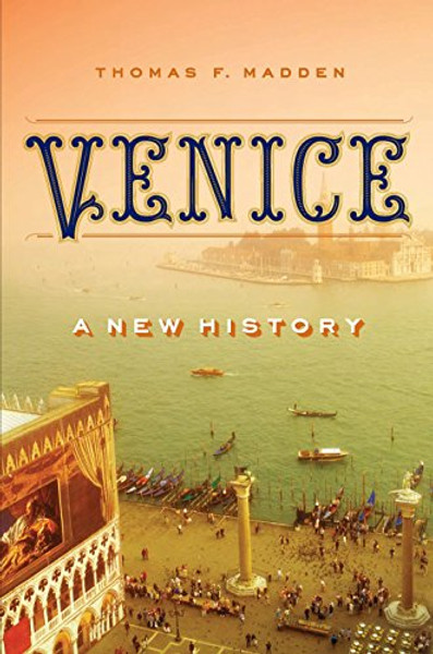 Venice: A New History