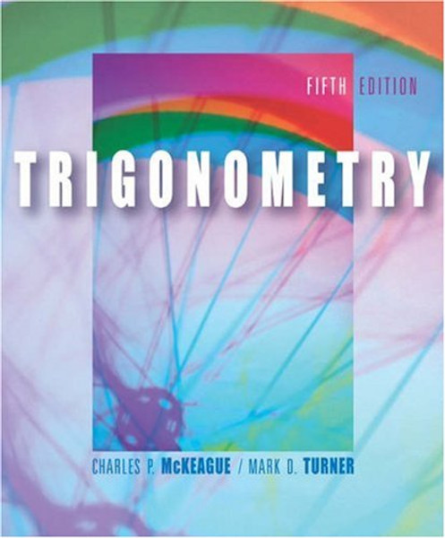 Trigonometry (with CD-ROM, BCA/iLrn Tutorial, Personal Tutor, and InfoTrac) (Available Titles CengageNOW)