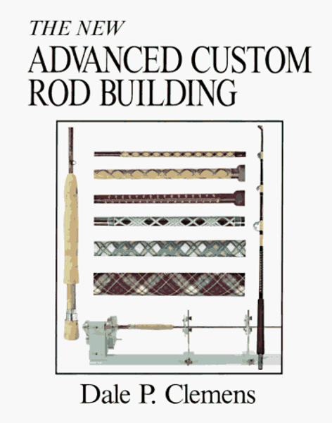 The New Advanced Custom Rod Building