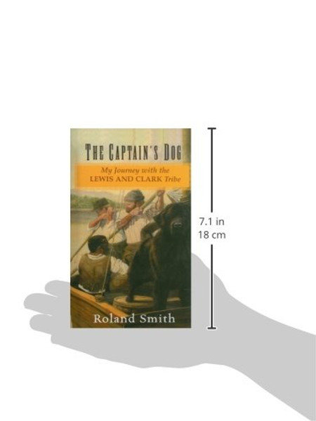 The Captain's Dog: My Journey with the Lewis and Clark Tribe (Lewis & Clark Expedition)