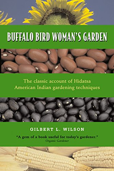 Buffalo Bird Woman's Garden: Agriculture of the Hidatsa Indians (Borealis)