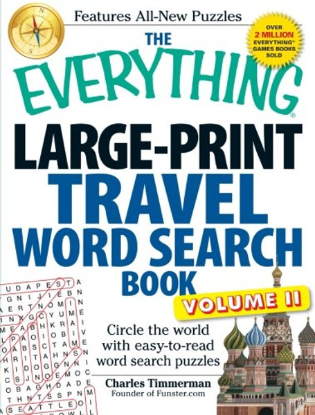The Everything Large-Print Travel Word Search Book, Volume II: Circle the world with easy-to-read word search puzzles (Volume 2)