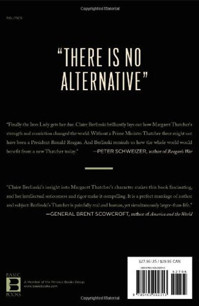 There Is No Alternative: Why Margaret Thatcher Matters