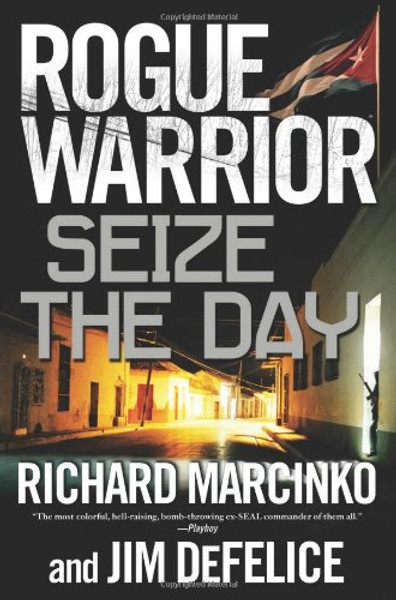 Rogue Warrior: Seize the Day