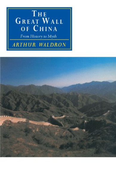 The Great Wall of China: From History to Myth (Canto original series)