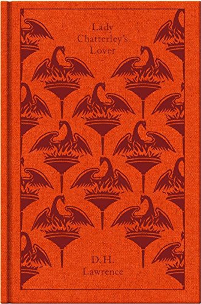 Lady Chatterley's Lover (A Penguin Classics Hardcover)