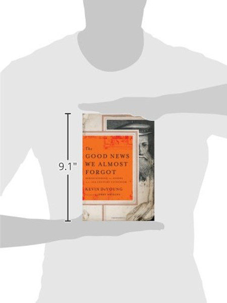 The Good News We Almost Forgot: Rediscovering the Gospel in a 16th Century Catechism