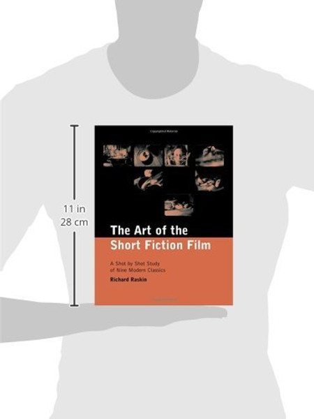 The Art of the Short Fiction Film: A Shot by Shot Study of Nine Modern Classics