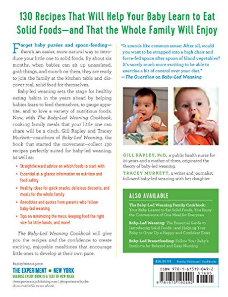The Baby-Led Weaning Cookbook: Delicious Recipes That Will Help Your Baby Learn to Eat Solid Foodsand That the Whole Family Will Enjoy