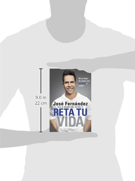 Reta Tu Vida: No es dejar de comer SINO aprender a comer (Spanish Edition)