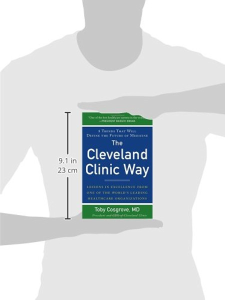 The Cleveland Clinic Way: Lessons in Excellence from One of the World's Leading Health Care Organizations