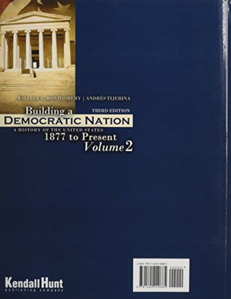 Building a Democratic Nation: A History of the United States 1877 to Present, Volume 2