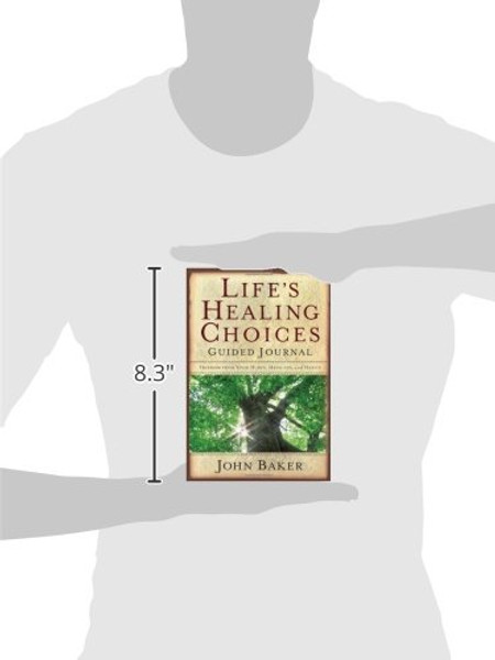 Life's Healing Choices Guided Journal: Freedom from Your Hurts, Hang-ups, and Habits
