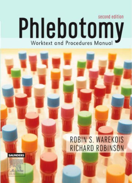Phlebotomy: Worktext and Procedures Manual, 2e