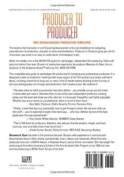 Producer to Producer: A Step-By-Step Guide to Low-Budgets Independent Film Producing