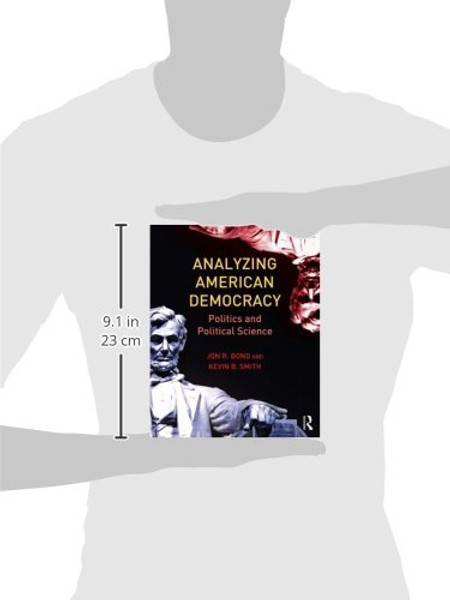 Analyzing American Democracy: Politics and Political Science