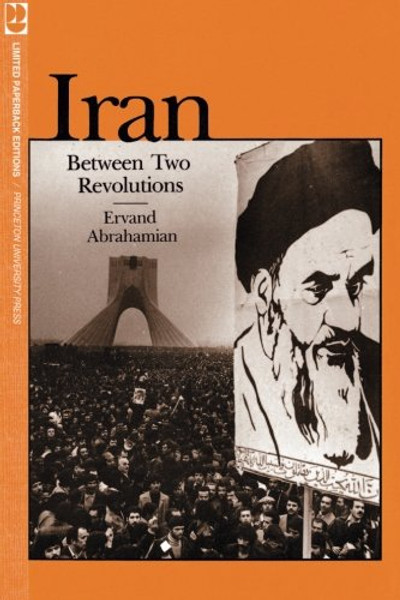 Iran Between Two Revolutions (Princeton Studies on the Near East)